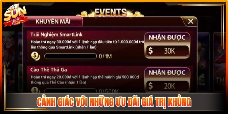 Cảnh giác với những ưu đãi giá trị khủng